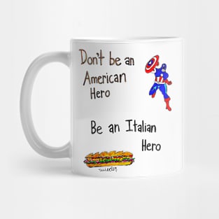 Don't Be A Hero Mug